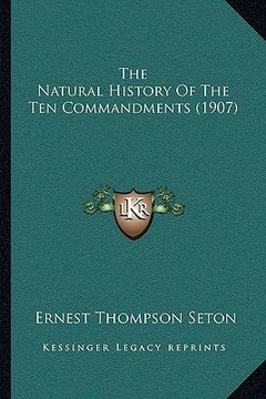portada the natural history of the ten commandments (1907) (in English)