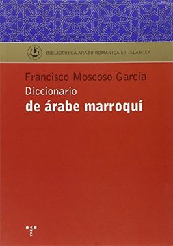 portada Diccionario de Árabe Marroquí (Biblioteca Arabo-Románica & Islámica) (in Spanish)