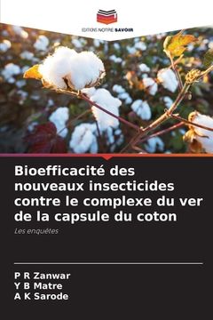portada Bioefficacité des nouveaux insecticides contre le complexe du ver de la capsule du coton (in French)