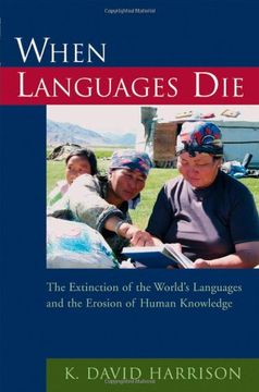portada when languages die: the extinction of the world's languages and the erosion of human knowledge (en Inglés)
