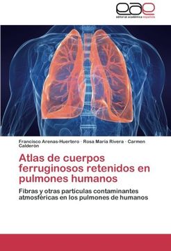 portada Atlas de Cuerpos Ferruginosos Retenidos En Pulmones Humanos