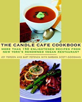 portada The Candle Cafe Cookbook: More Than 150 Enlightened Recipes From new York's Renowned Vegan Restaurant (en Inglés)