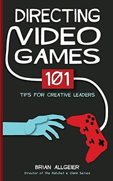 portada Directing Video Games: 101 Tips for Creative Leaders