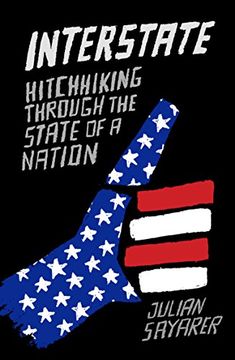 portada Interstate: Hitch Hiking Through the State of a Nation