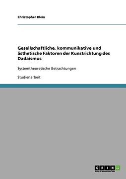 portada Gesellschaftliche, kommunikative und ästhetische Faktoren der Kunstrichtung des Dadaismus (German Edition)