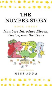 portada The Number Story 3 / The Number Story 4: Numbers Introduce Eleven, Twelve, and the Teens / Numbers Teach Children Their Ordinal Names (in English)