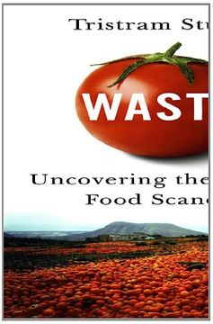 portada Waste: Uncovering the Global Food Scandal (in English)