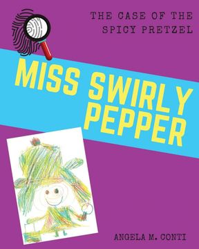 portada Miss Swirly Pepper: The Case of the Spicy Pretzel (en Inglés)