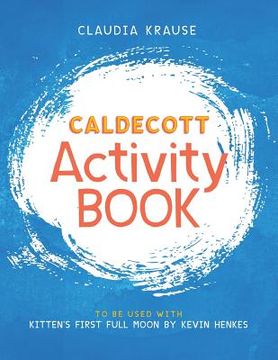 portada Caldecott Activity Book: To Be Used with Kitten's First Full Moon, by Kevin Henkes (en Inglés)