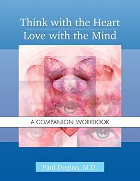 portada Think with the Heart / Love with the Mind - Workbook: A Companion Workbook
