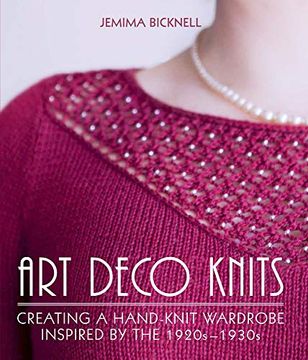 portada Art Deco Knits: Creating a Hand-Knit Wardrobe Inspired by the 1920S - 1930S (en Inglés)