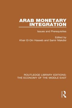 portada Arab Monetary Integration: Issues and Prerequisites (en Inglés)
