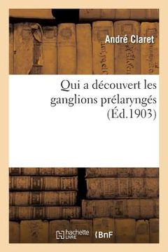 portada Qui a Découvert Les Ganglions Prélaryngés ? (en Francés)