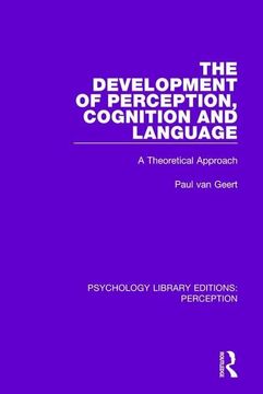 portada The Development of Perception, Cognition and Language: A Theoretical Approach (en Inglés)