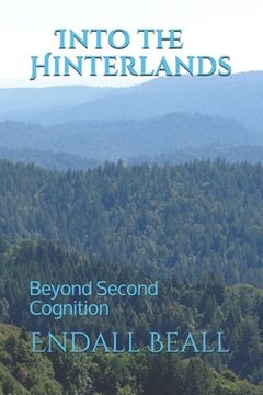 portada Into the Hinterlands: Beyond Second Cognition (en Inglés)