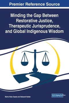 portada Minding the Gap Between Restorative Justice, Therapeutic Jurisprudence, and Global Indigenous Wisdom (in English)