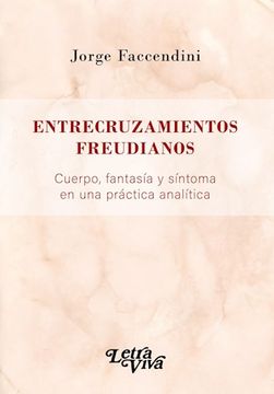 portada Entrecruzamientos Freudianos Cuerpo Fantasia y Sintoma en una Practica Analitica