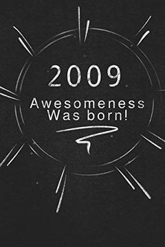 portada 2009 Awesomeness was Born. Gift it to the Person That you Just Thought About he Might Like it 