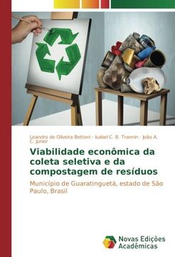 portada Viabilidade Econômica Da Coleta Seletiva E Da Compostagem De Resíduos: Município De Guaratinguetá, Estado De São Paulo, Brasil (portuguese Edition) (in Portugiesisch)