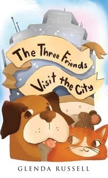 portada The Three Friends Visit the City (en Inglés)