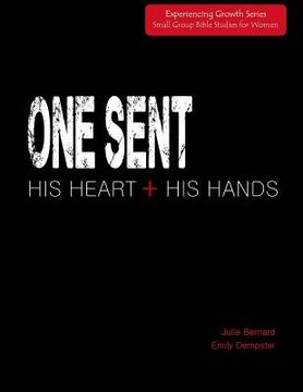 portada One Sent: His Heart + His Hands (en Inglés)