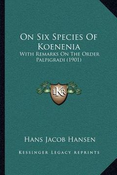 portada on six species of koenenia: with remarks on the order palpigradi (1901) (en Inglés)