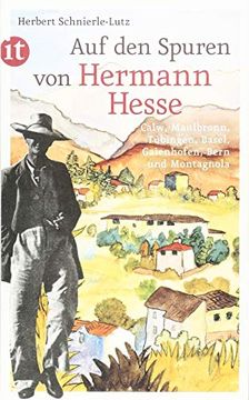 portada Auf den Spuren von Hermann Hesse: Calw, Maulbronn, Tübingen, Basel, Gaienhofen, Bern und Montagnola (en Alemán)