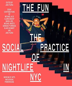 portada The Fun: The Social Practice of Nightlife in NYC (in English)