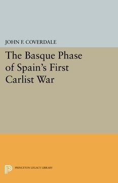 portada The Basque Phase of Spain's First Carlist war (Princeton Legacy Library) (in English)