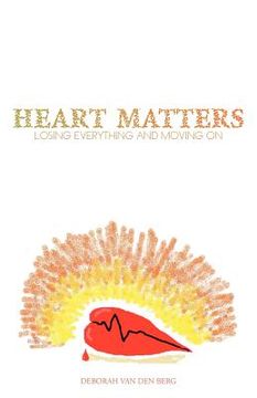 portada heart matters: losing everything and moving on (in English)