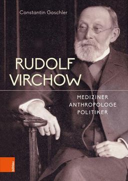 portada Rudolf Virchow: Mediziner - Anthropologe - Politiker (en Alemán)