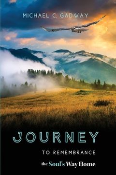 portada Journey to Remembrance: The Soul's Way Home (en Inglés)