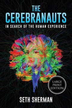 portada The Cerebranauts: In Search of the Human Experience (Large Print Edition)