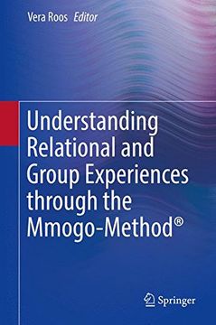 portada Understanding Relational and Group Experiences through the Mmogo-Method®