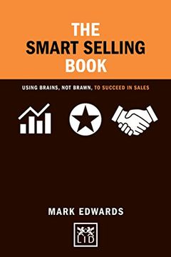portada The Smart Selling Book: Using Brains, not Brawn, to Succeed in Sales (Concise Advice) 
