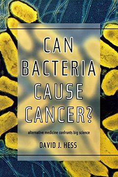 portada Can Bacteria Cause Cancer? Alternative Medicine Confronts big Science (in English)