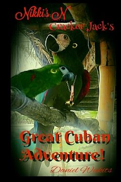 portada Nikki's and Cracker Jack's Great Cuban Adventure (en Inglés)