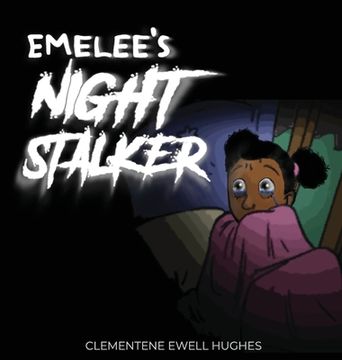 portada Emelee's Invisible Night Stalker: Inspired By An Actual Event (in English)