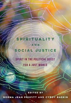 portada Spirituality and Social Justice: Spirit in the Political Quest for a Just World (en Inglés)