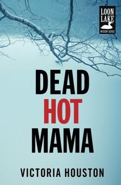 portada Dead hot Mama (a Loon Lake Mystery) (in English)