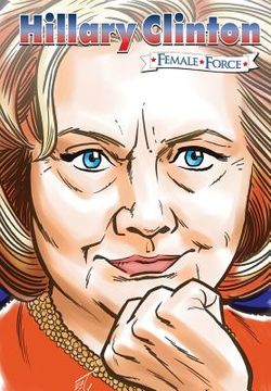 portada Female Force: Hillary Clinton the graphic novel (in English)
