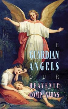portada The Guardian Angels: Our Heavenly Companions