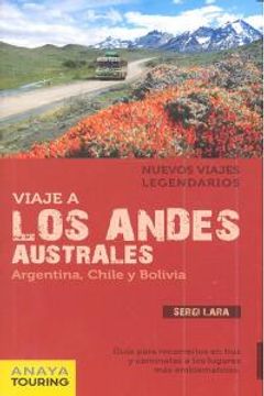 portada Viaje a los Andes australes: (Argentina, Chile y Bolivia) (Grandes Viajes)