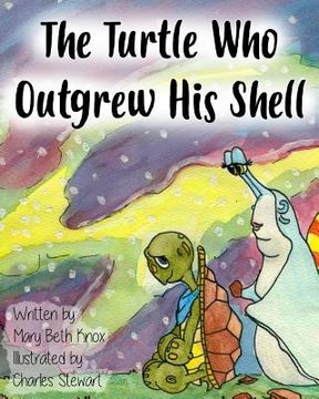 portada The Turtle Who Outgrew His Shell (en Inglés)