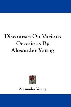 portada discourses on various occasions by alexander young (en Inglés)