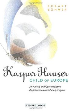 portada Kaspar Hauser, Child of Europe: An Artistic and Contemplative Approach to an Enduring Enigma (in English)