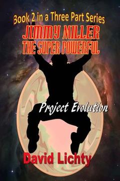 portada Jimmy Miller the Super Powerful: Project Evolution (en Inglés)
