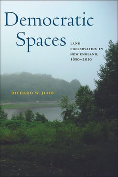 portada Democratic Spaces: Land Preservation in New England, 1850-2010 (in English)