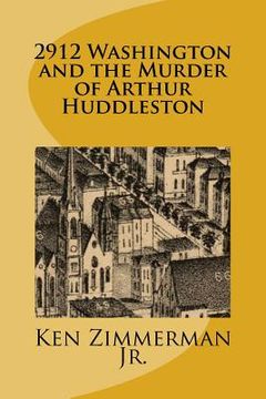 portada 2912 Washington and the Murder of Arthur Huddleston (in English)