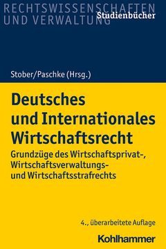 portada Deutsches Und Internationales Wirtschaftsrecht: Grundzuge Des Wirtschaftsprivat-, Wirtschaftsverwaltungs- Und Wirtschaftsstrafrechts (en Alemán)